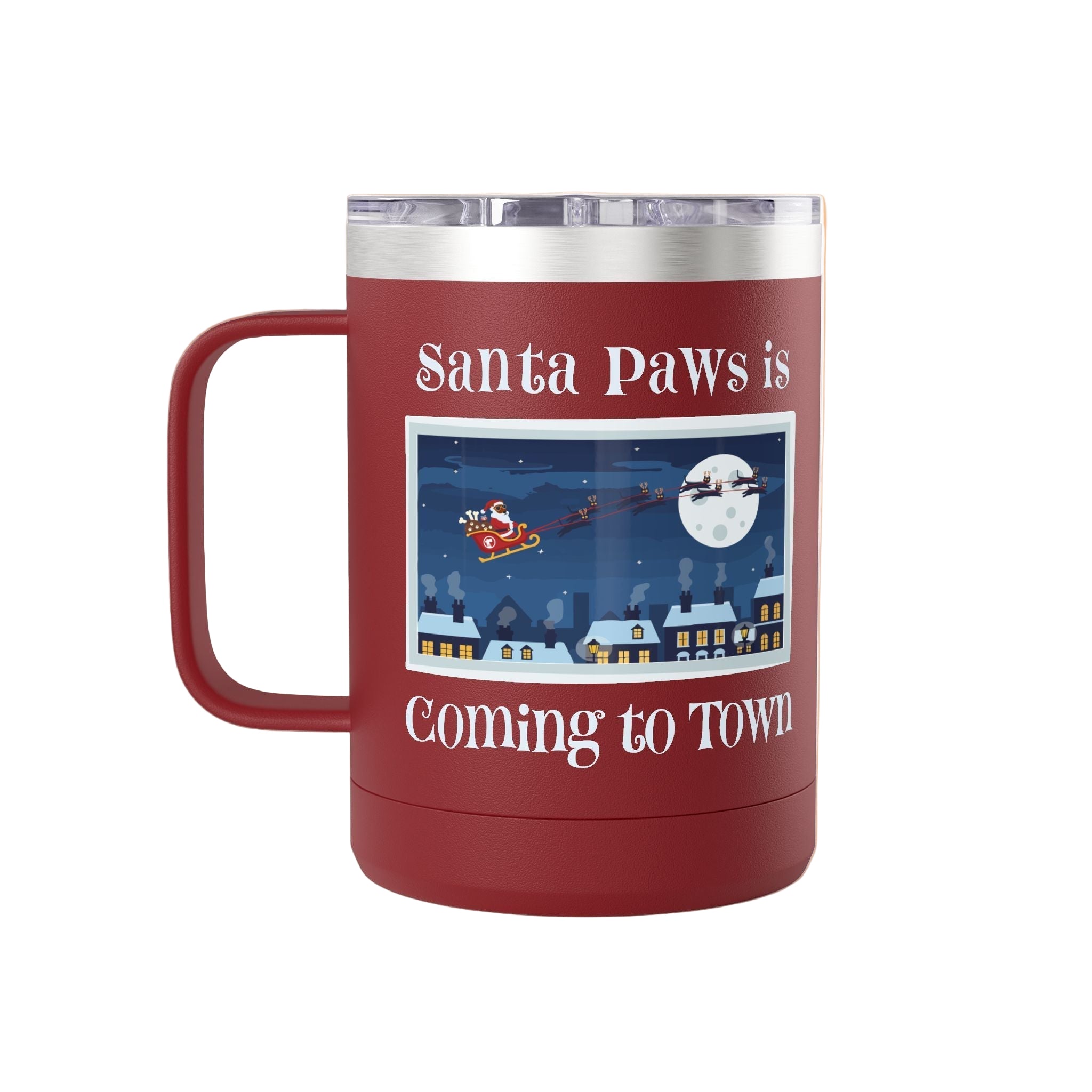 Santa Paws Is Coming to Town – Premium Insulated 15 oz Holiday Tumbler
