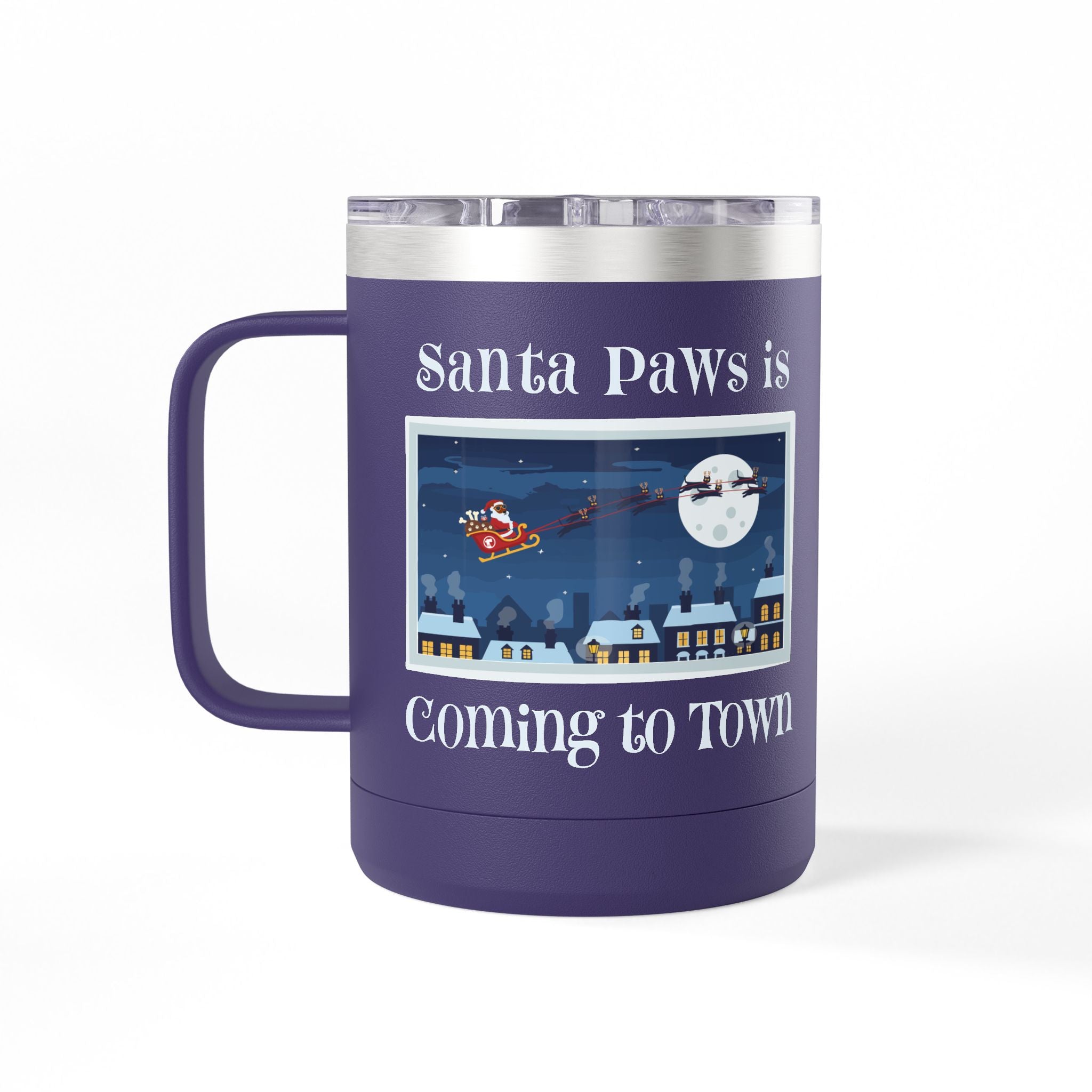 Santa Paws Is Coming to Town – Premium Insulated 15 oz Holiday Tumbler