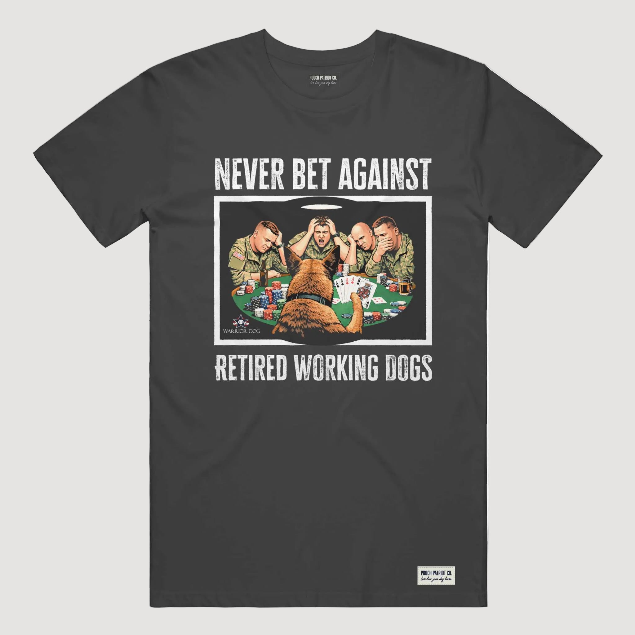 Warrior Dog Never Bet Against Retired Working Dogs Tee