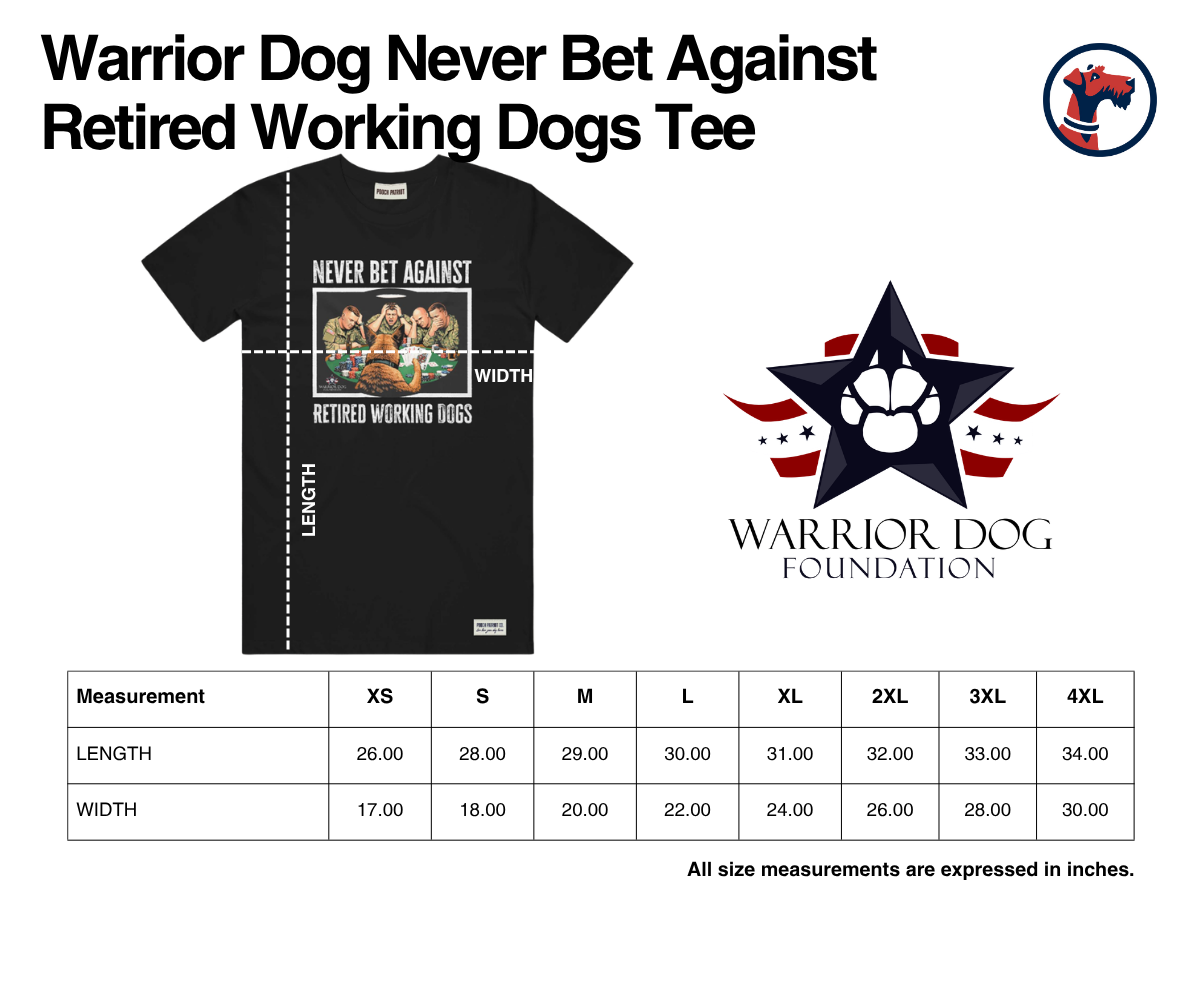 Size chart for Warrior Dog 'Never Bet Against Retired Working Dogs' Tee